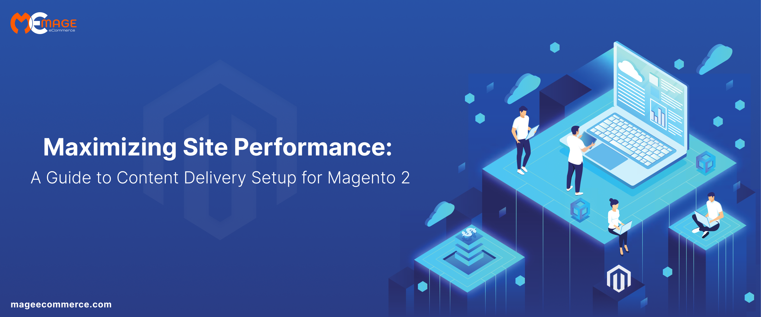 Maximizing Site Performance_ A Guide to Content Delivery Setup for Magento 2