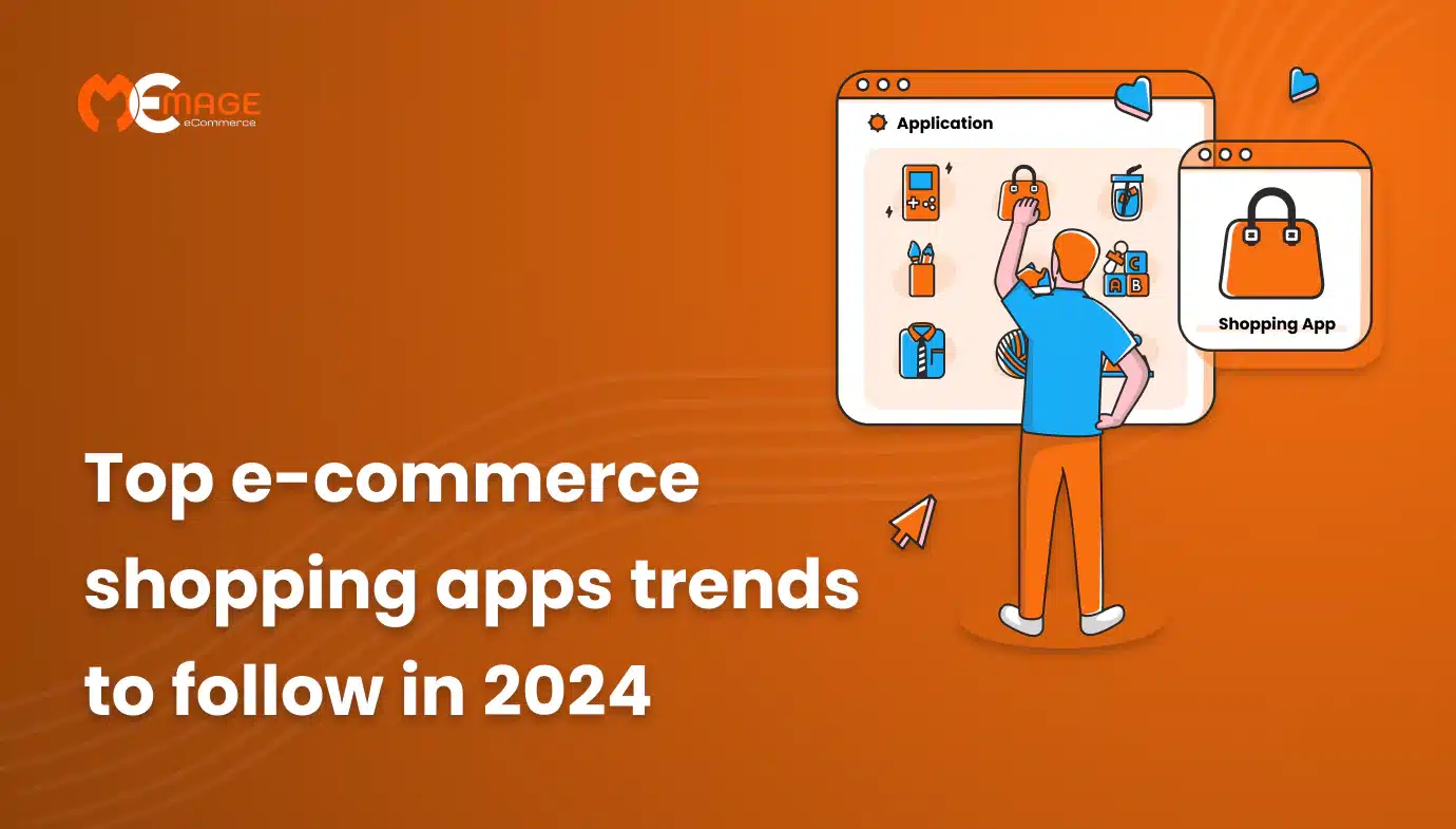 top-e-commerce-shopping-apps-trends-to-follow-in-2024