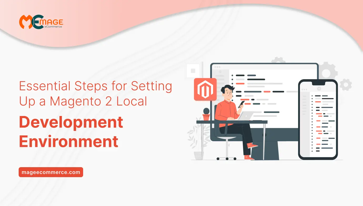 Essential Steps for Setting Up a Magento 2 Local Development Environment