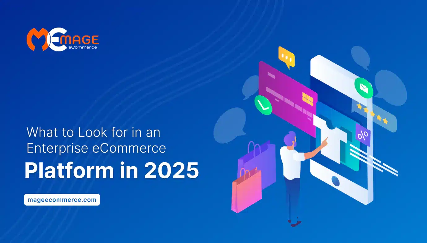 what-to-look-for-in-an-enterprise-ecommerce-platform-in-2025